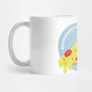 #TEAMPEPPERONIPIZZA Mug